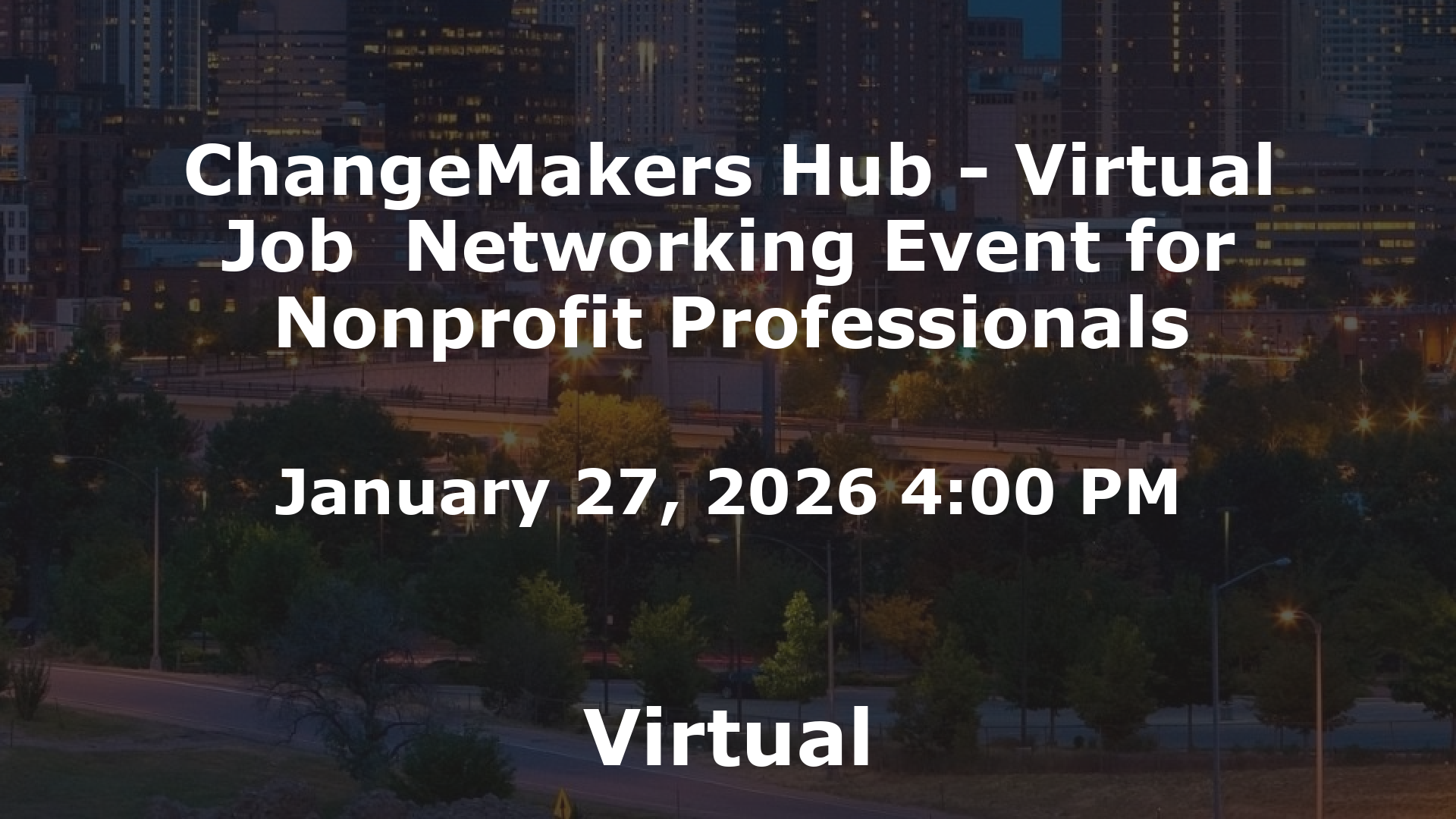 ChangeMakers Hub - Virtual Job  Networking Event for Nonprofit Professionals event image